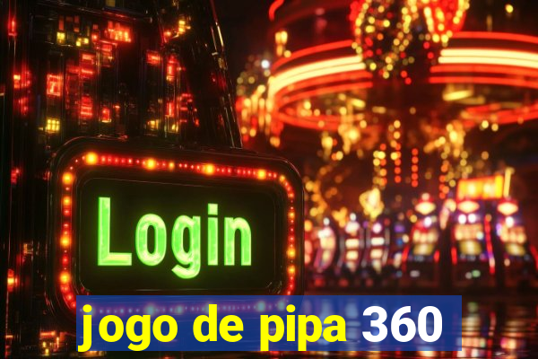 jogo de pipa 360